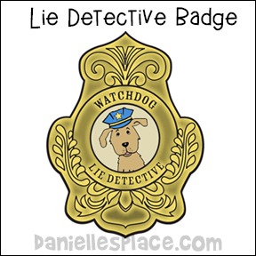 Lie Detective Badge for Watchdog Lesson
