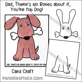"Dad, Make No Bones About it, You're Top Dog!"