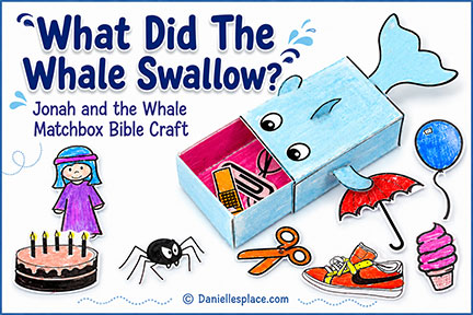 What Did the Whale Swallow? Matchbox Craft for Children's Ministry