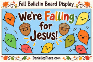 We're Falling for Jesus Bulletin Board Display